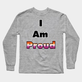 I am proud (Lesbian) Long Sleeve T-Shirt